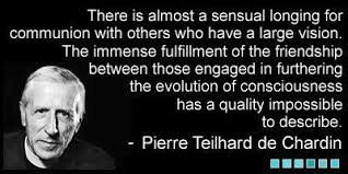 Pierre Teilhard de Chardin ~philosopher, Jesuit priest ... via Relatably.com