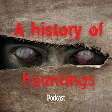 A History of hauntings