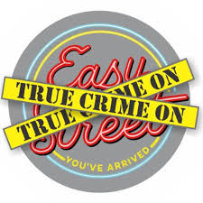 True Crime on Easy Street