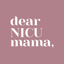 Dear NICU Mama