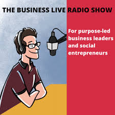 Business Live: for curious entrepreneurs and social entrepreneurs