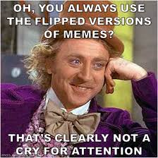 Shameless Attention Grab | Condescending Wonka / Creepy Wonka ... via Relatably.com