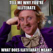 Tell me why you&#39;re illiterate what does ilatitarate mean ... via Relatably.com