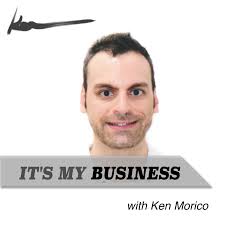 It's My Business with Ken Morico