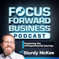 Focus Forward Podcast for Business Owners